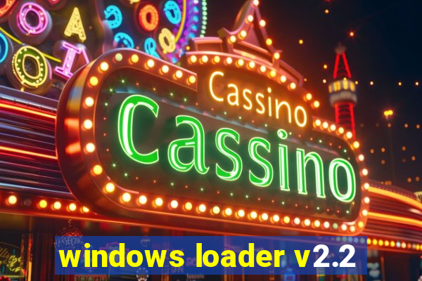 windows loader v2.2